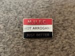 MUFC Not Arrogant Just Better Pin Badge