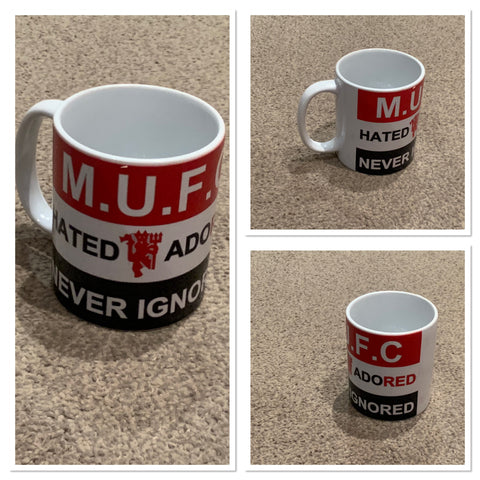 MUFC Hated, Adored, Never Ignored Mug